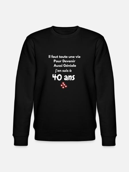I'm at 40 years old - Stanley/Stella CHANGER Unisex Organic Sweatshirt - black