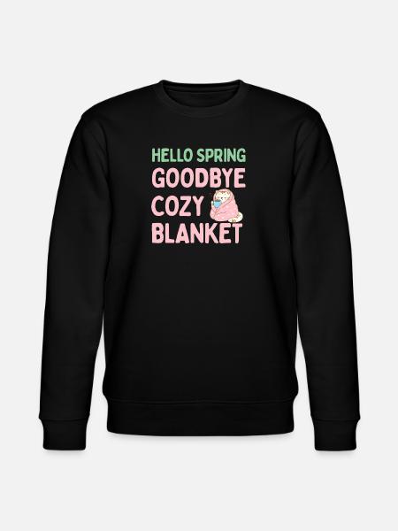 Hello spring, goodbye warm blanket - Stanley/Stella CHANGER Unisex Organic Sweatshirt - black