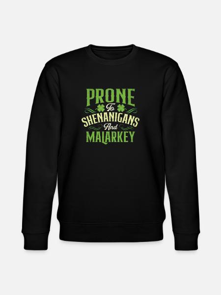 Prone To Shenanigans And Malarkey - Stanley/Stella CHANGER Unisex Organic Sweatshirt - black