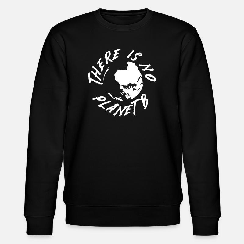 No Planet B Earth Graphic - Stanley/Stella CHANGER Unisex Organic Sweatshirt - black