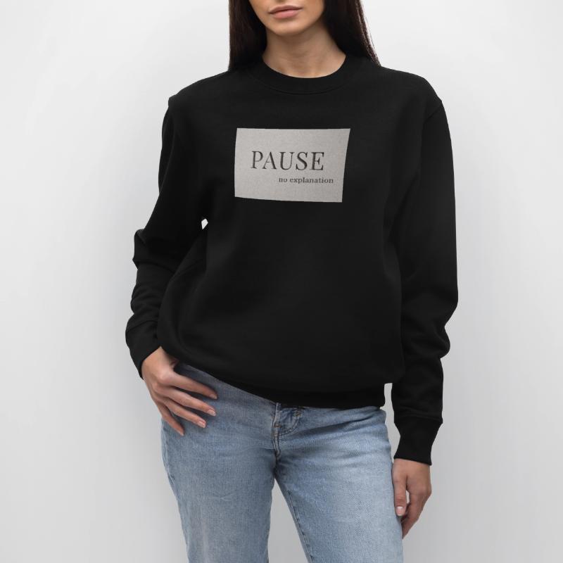 PAUSE – pas d’explication Sweat bio CHANGER Stanley/Stella Unisexe
