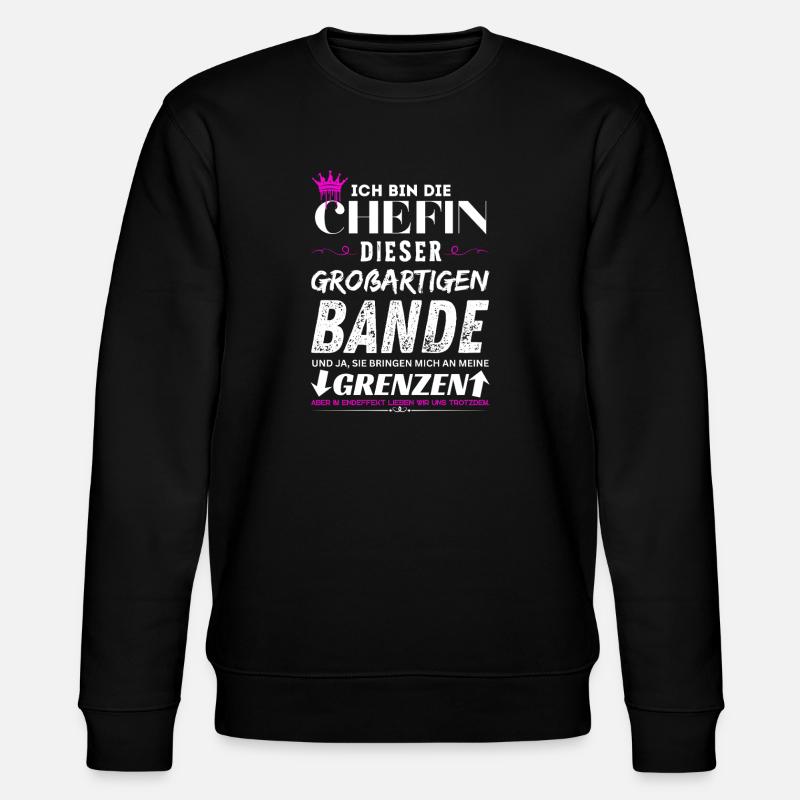Chefin dieser Großartigen Bande Chefin Geschenke - Sweat bio CHANGER Stanley/Stella Unisexe - noir