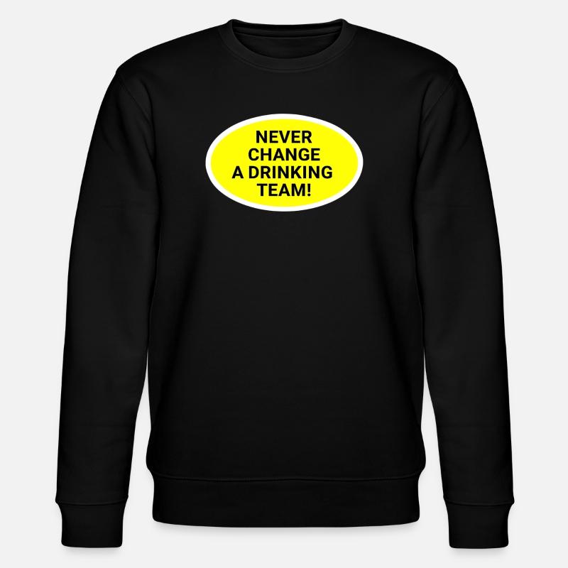 Never change the drinking team - Stanley/Stella CHANGER Unisex Organic Sweatshirt - black