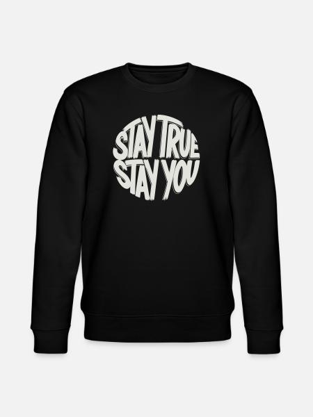 Stay true, stay you - Stanley/Stella CHANGER Unisex Organic Sweatshirt - black