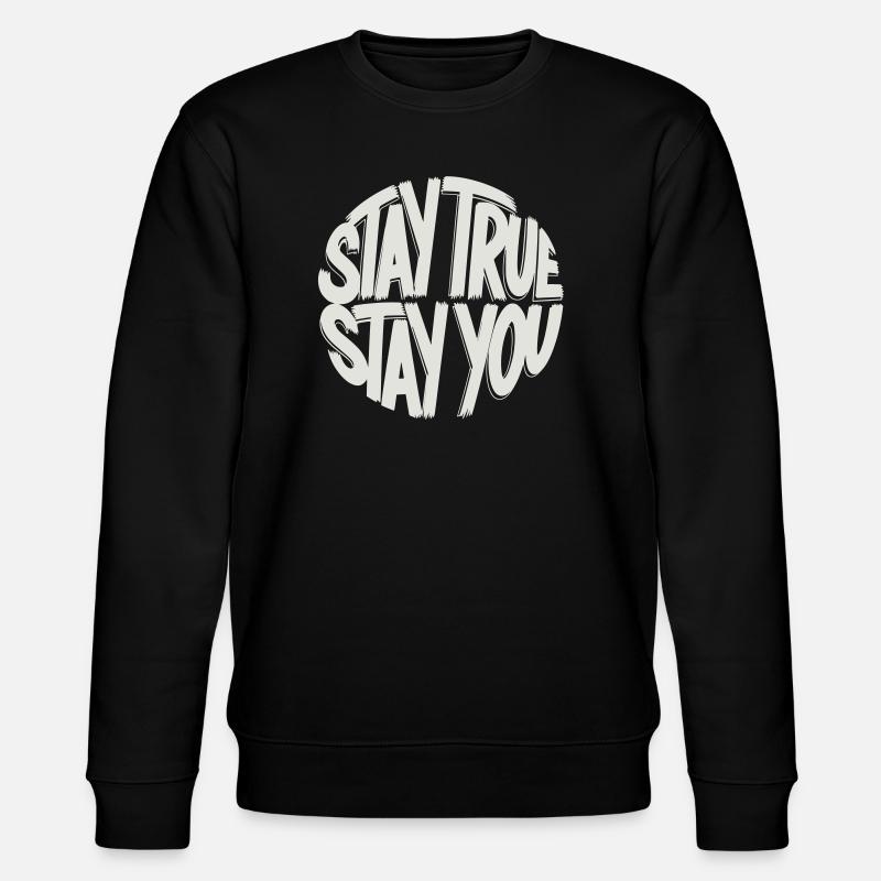 Reste fidèle, reste toi-même - Sweat bio CHANGER Stanley/Stella Unisexe - noir
