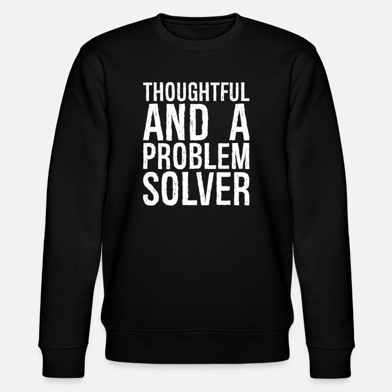 réfléchi et résolveur de problèmes - Sweat bio CHANGER Stanley/Stella Unisexe - noir