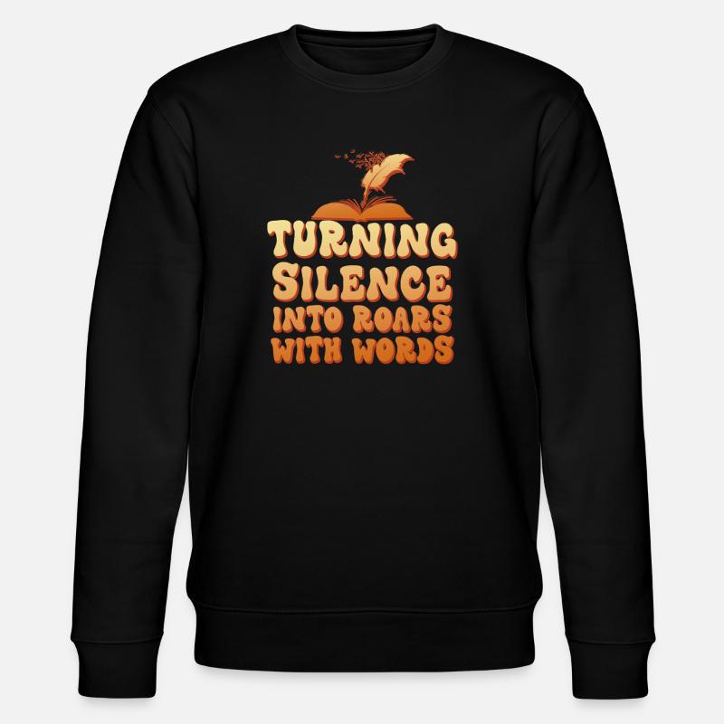 Turning Silence into Roars - Sweat bio CHANGER Stanley/Stella Unisexe - noir