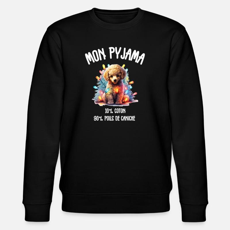 Pyjama Chien Caniche Humour - Sweat bio CHANGER Stanley/Stella Unisexe - noir