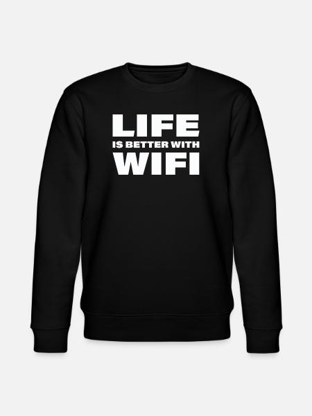 LIFE IS BETTER WITH WIFI - Stanley/Stella CHANGER Unisex Organic Sweatshirt - black