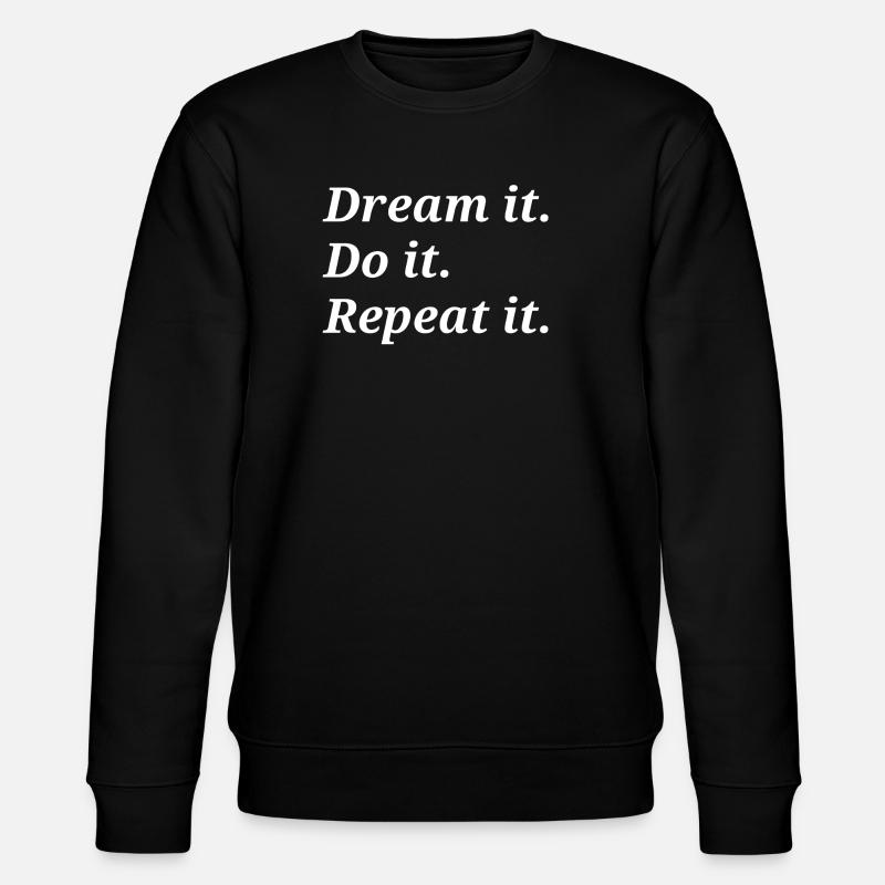 Rêve Fais-le Répète-le - Sweat bio CHANGER Stanley/Stella Unisexe - noir