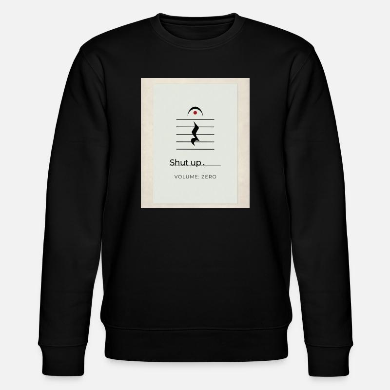 Shut up – Volume Zero Minimal Design - Stanley/Stella CHANGER Unisex Organic Sweatshirt - black