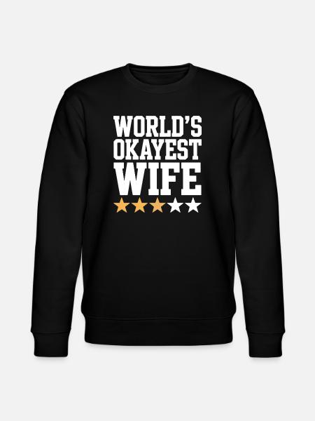 World's Okayest Wife Tee - Stanley/Stella CHANGER Unisex Organic Sweatshirt - black