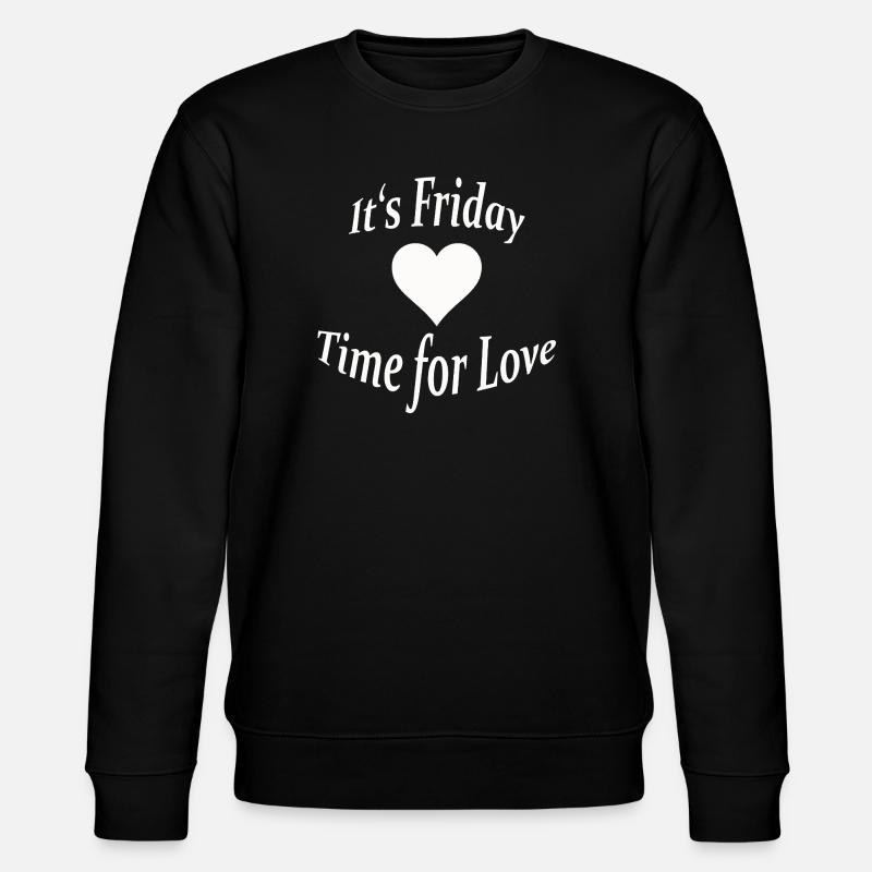 VENDREDI - TEMPS POUR L’AMOUR - Sweat bio CHANGER Stanley/Stella Unisexe - noir
