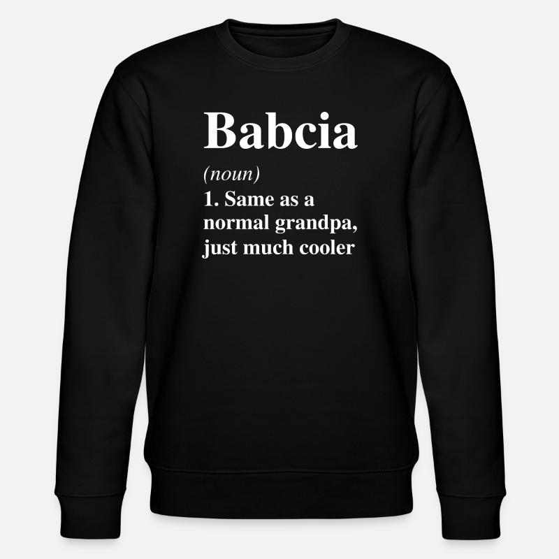 Babcia-Definition: Viel cooler: Oma - Stanley/Stella Unisex Bio-Sweatshirt CHANGER - Schwarz