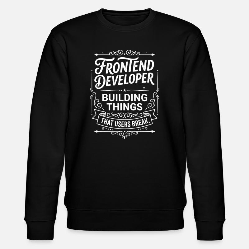Frontend developer builds things - Stanley/Stella CHANGER Unisex Organic Sweatshirt - black