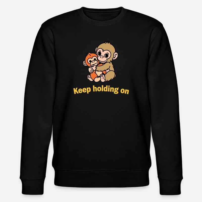 Keep Holding On Monkeys - Stanley/Stella CHANGER Unisex Organic Sweatshirt - black