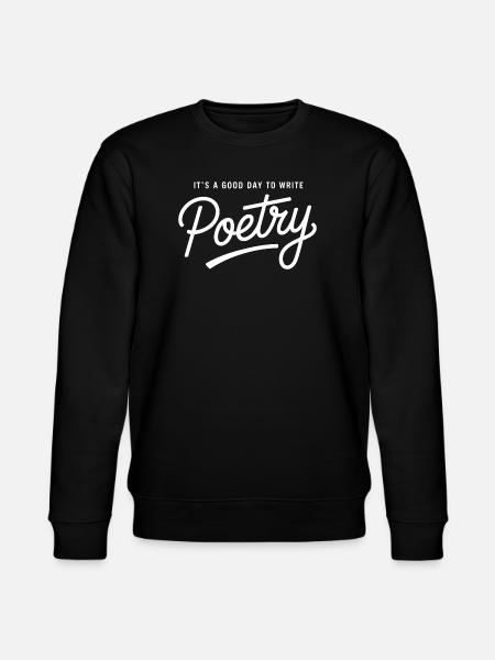 Good Day to Write Poetry - Stanley/Stella CHANGER Unisex Organic Sweatshirt - black
