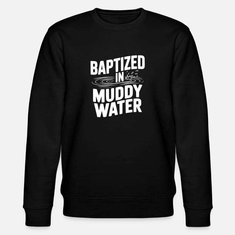 Getauft in schlammigem Wasser - Stanley/Stella Unisex Bio-Sweatshirt CHANGER  - Schwarz