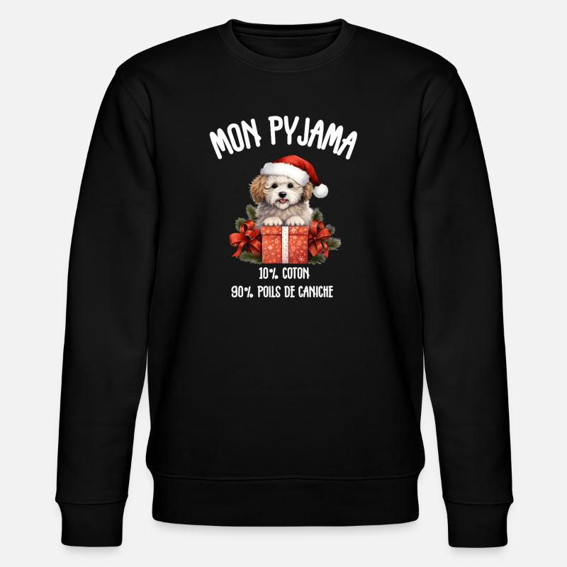 Pyjama Chien Caniche Humour Noel - Sweat bio CHANGER Stanley/Stella Unisexe - noir