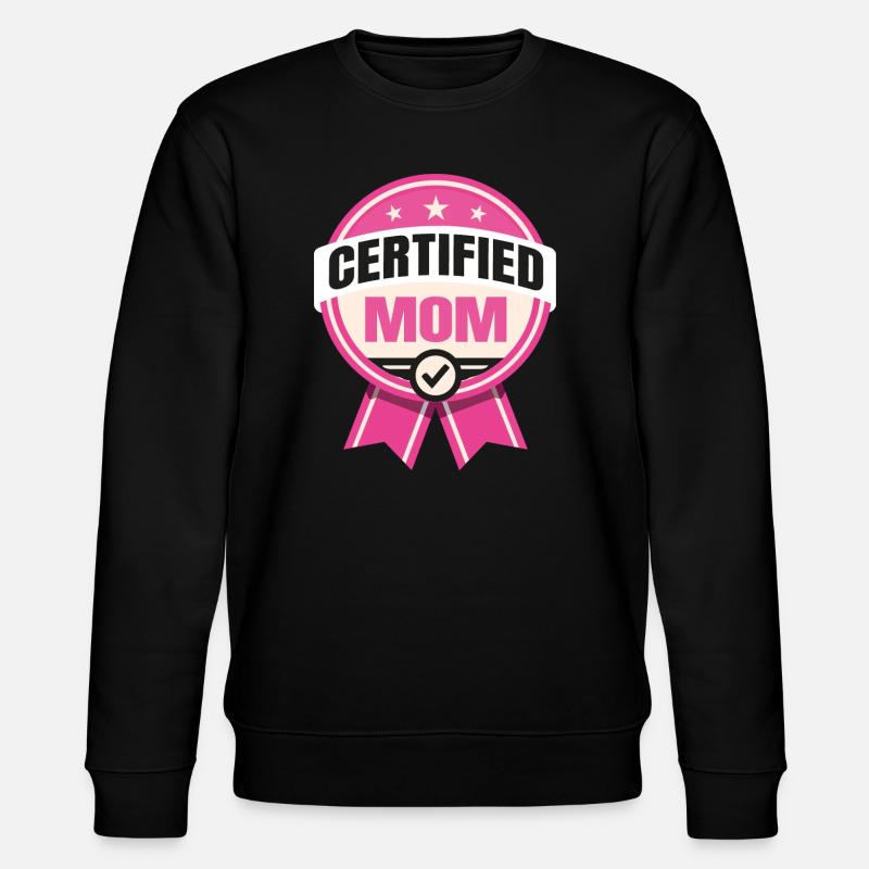 Certified Mom - Funny Father Design - Stanley/Stella CHANGER Unisex Organic Sweatshirt - black