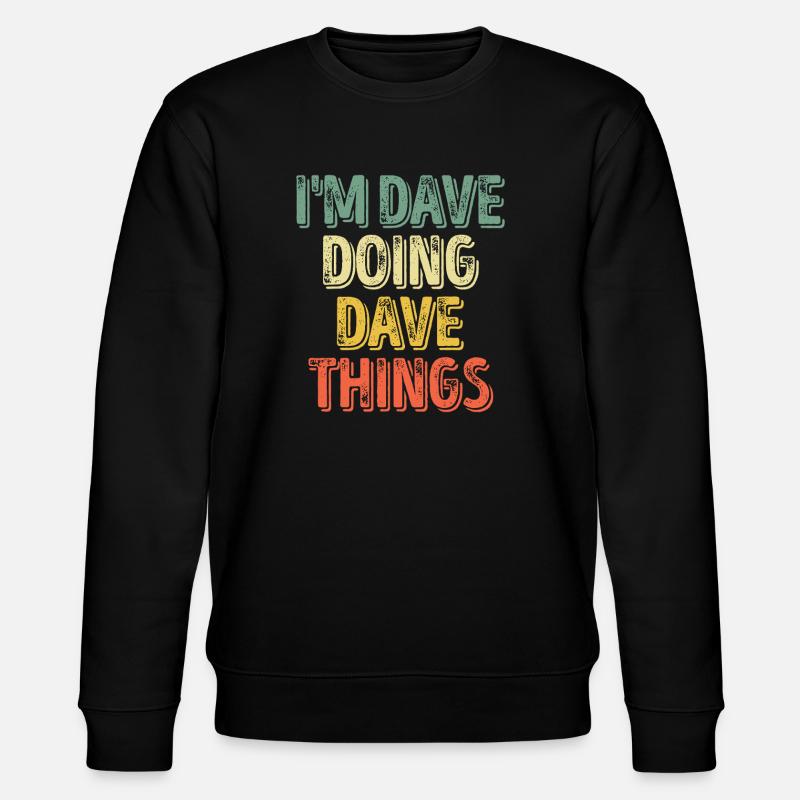 Dave Doing Dave Things - Stanley/Stella CHANGER Unisex Organic Sweatshirt - black