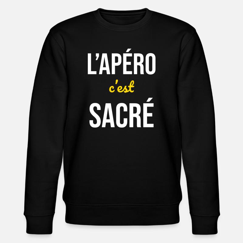 L'Apéro c'est Sacré - Sweat bio CHANGER Stanley/Stella Unisexe - noir