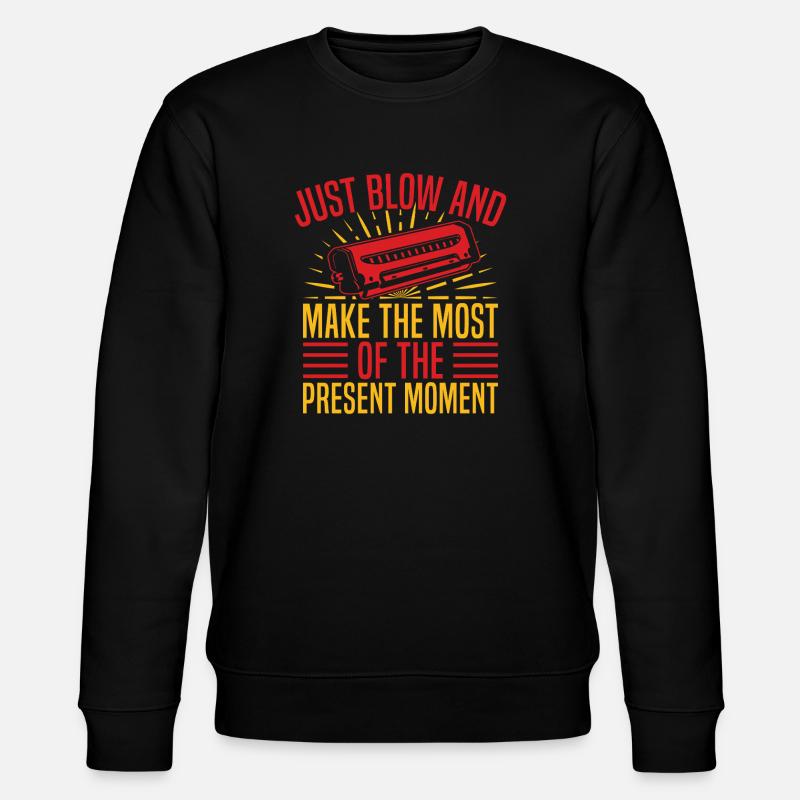 Funny Harmonica Player Just Blow & Present Moment - Stanley/Stella CHANGER Unisex Organic Sweatshirt - black