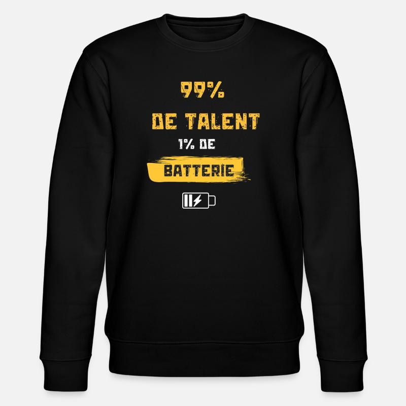 99% Talent, 1% Batterie - Sweat bio CHANGER Stanley/Stella Unisexe - noir