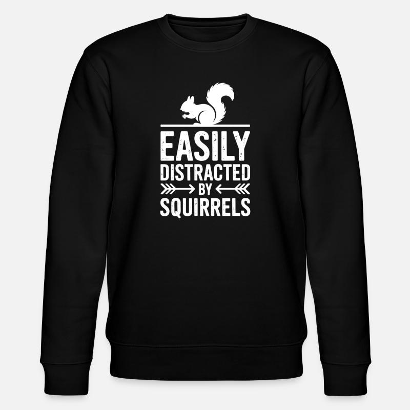 Squirrel Sayings Funny Squirrel Gift - Stanley/Stella CHANGER Unisex Organic Sweatshirt - black