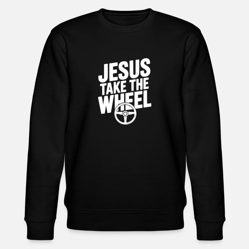 Jesus Take the Wheel - Stanley/Stella CHANGER Unisex Organic Sweatshirt - black