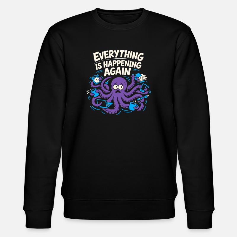 Pieuvre drôle surstimulée - Sweat bio CHANGER Stanley/Stella Unisexe - noir