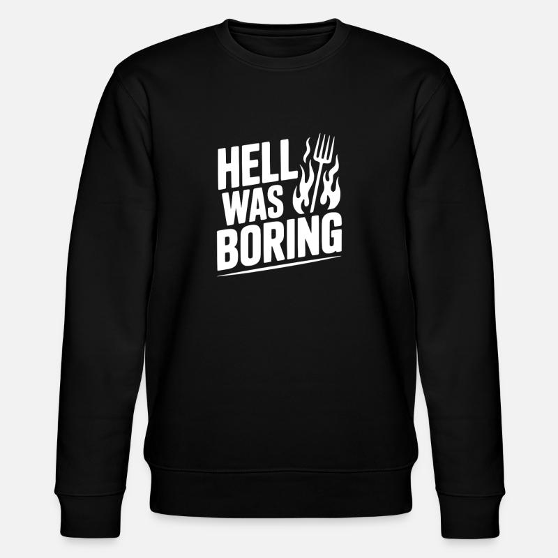 Die Hölle war langweilig - Stanley/Stella Unisex Bio-Sweatshirt CHANGER  - Schwarz