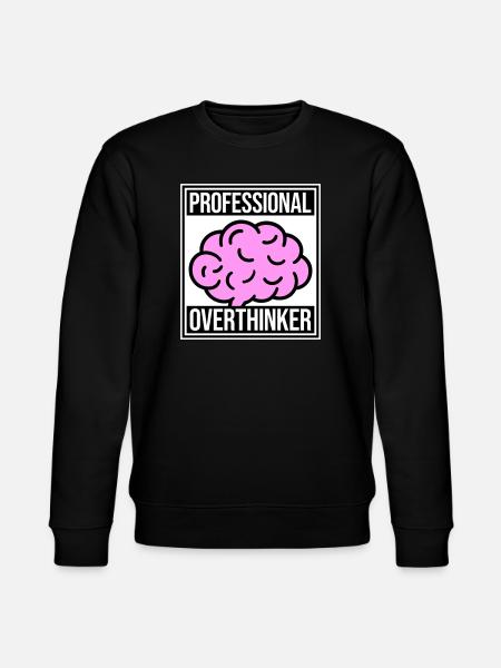 Professional Overthinker Funny Brooding Anxiety Logo - Stanley/Stella CHANGER Unisex Organic Sweatshirt - black