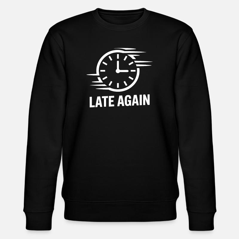 Late Again Time Blindness - Stanley/Stella CHANGER Unisex Organic Sweatshirt - black