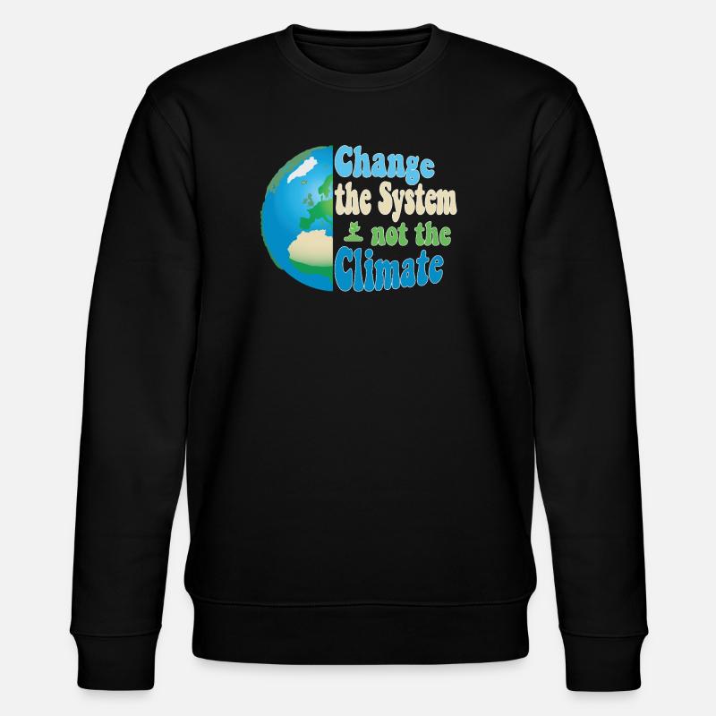 Changer le système, pas le climat - Sweat bio CHANGER Stanley/Stella Unisexe - noir