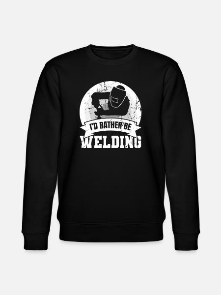 I'd Rather Be Welding - Stanley/Stella CHANGER Unisex Organic Sweatshirt - black