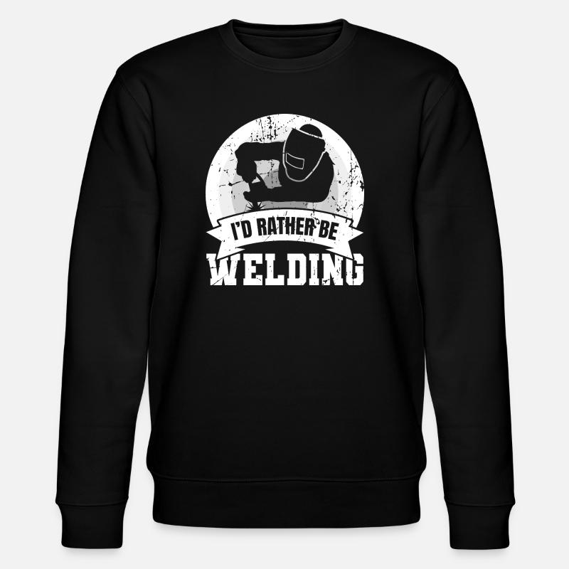 I'd Rather Be Welding - Stanley/Stella CHANGER Unisex Organic Sweatshirt - black