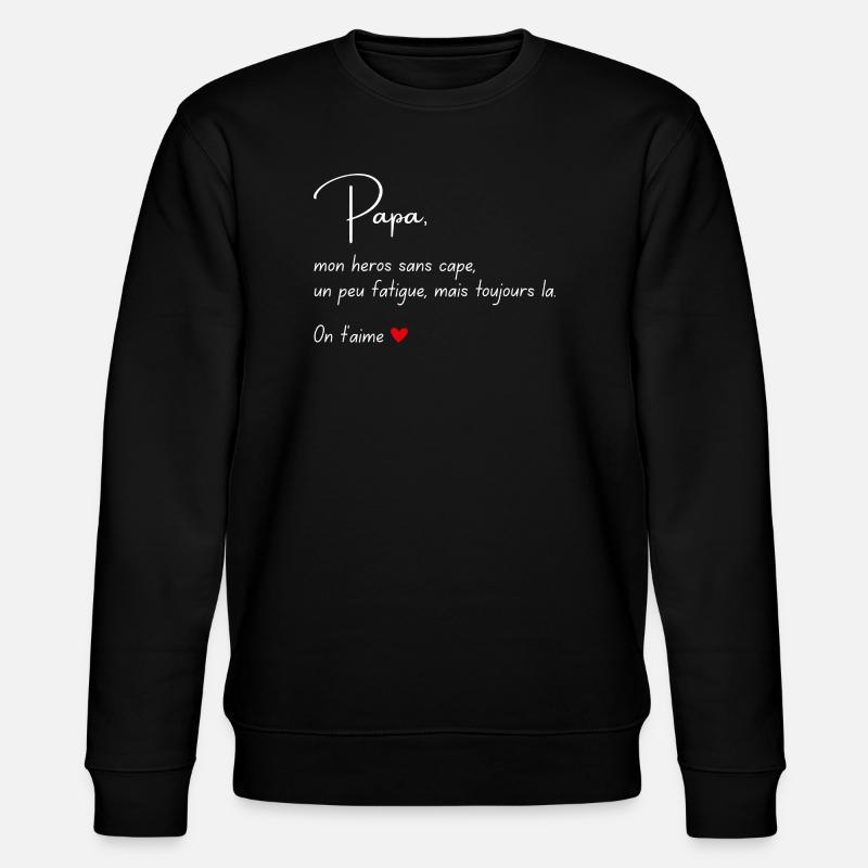 Papa Mon héros Message émouvant enfant - Sweat bio CHANGER Stanley/Stella Unisexe - noir