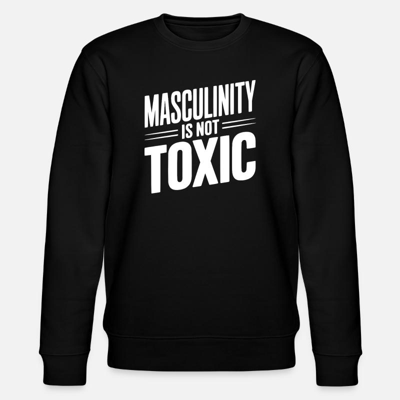 La masculinité n’est pas toxique - Sweat bio CHANGER Stanley/Stella Unisexe - noir