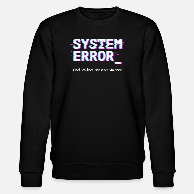 System error Motivation.exe crashed - Stanley/Stella CHANGER Unisex Organic Sweatshirt - black