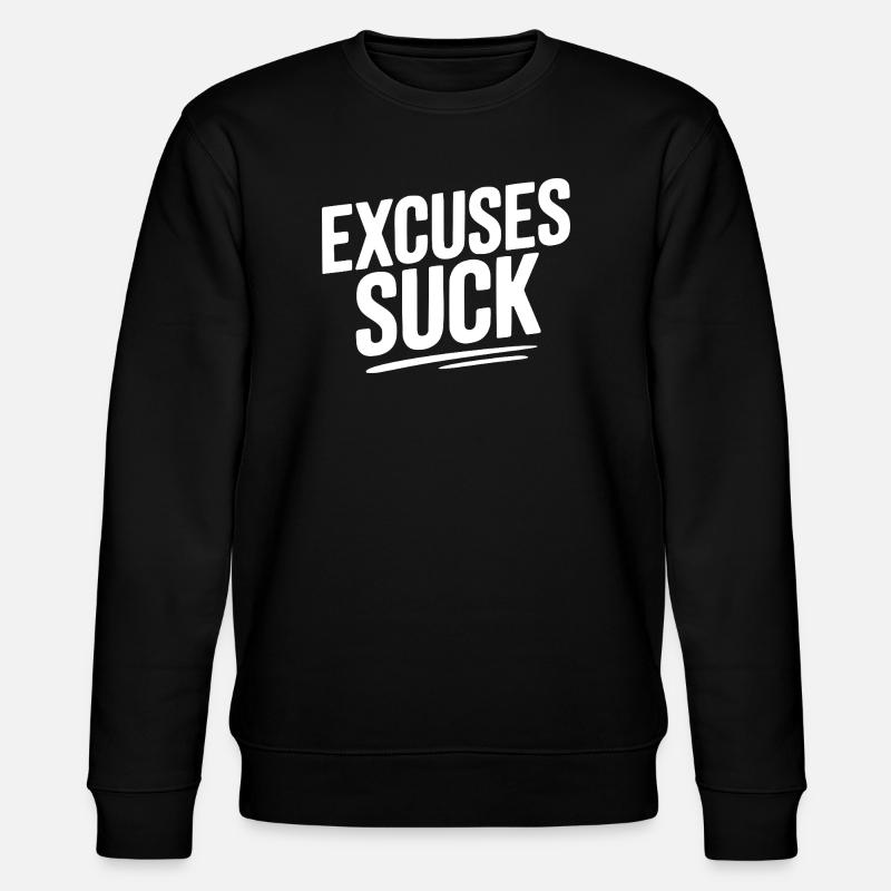 Les excuses sont nulles - Sweat bio CHANGER Stanley/Stella Unisexe - noir