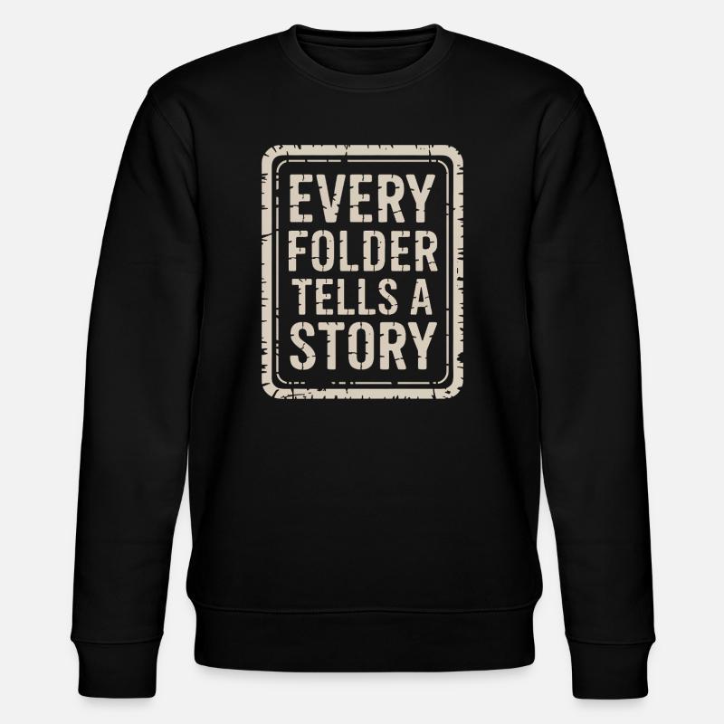 Every Folder Tells a Story - Stanley/Stella CHANGER Unisex Organic Sweatshirt - black