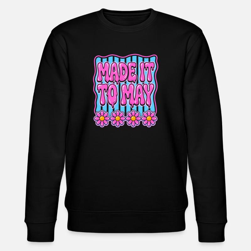 Made It To May - Stanley/Stella CHANGER Unisex Organic Sweatshirt - black