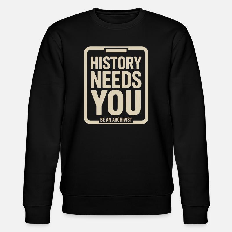 L’histoire exige que tu sois archiviste - Sweat bio CHANGER Stanley/Stella Unisexe - noir