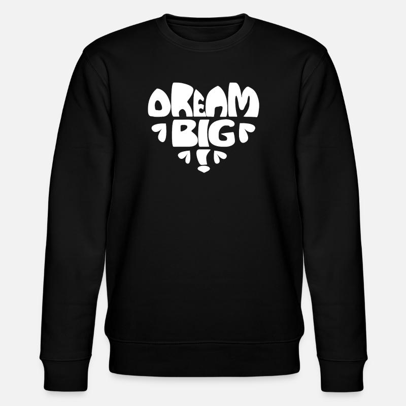 Rêvez grand ! Blanc - Sweat bio CHANGER Stanley/Stella Unisexe - noir