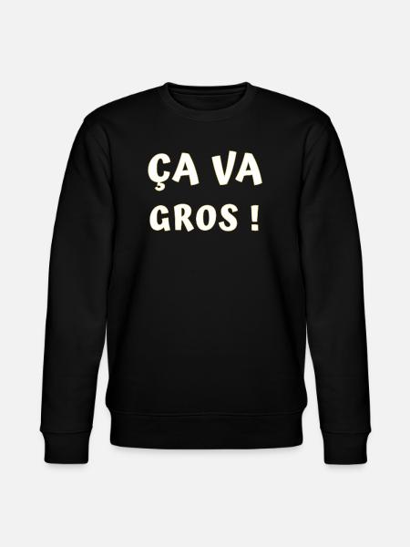 ÇA va gros ! - Sweat bio CHANGER Stanley/Stella Unisexe - noir