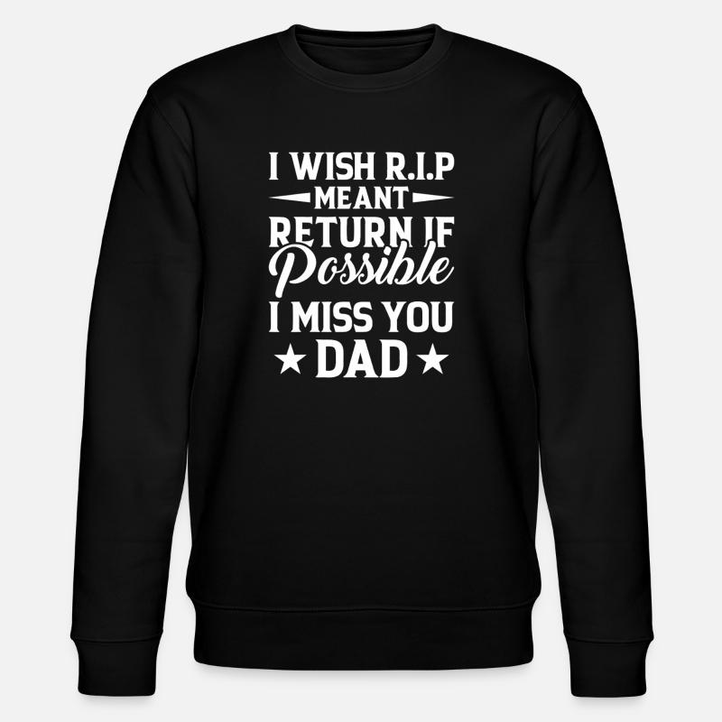 Missing Dad RIP Tribut-Typografie - Stanley/Stella Unisex Bio-Sweatshirt CHANGER  - Schwarz