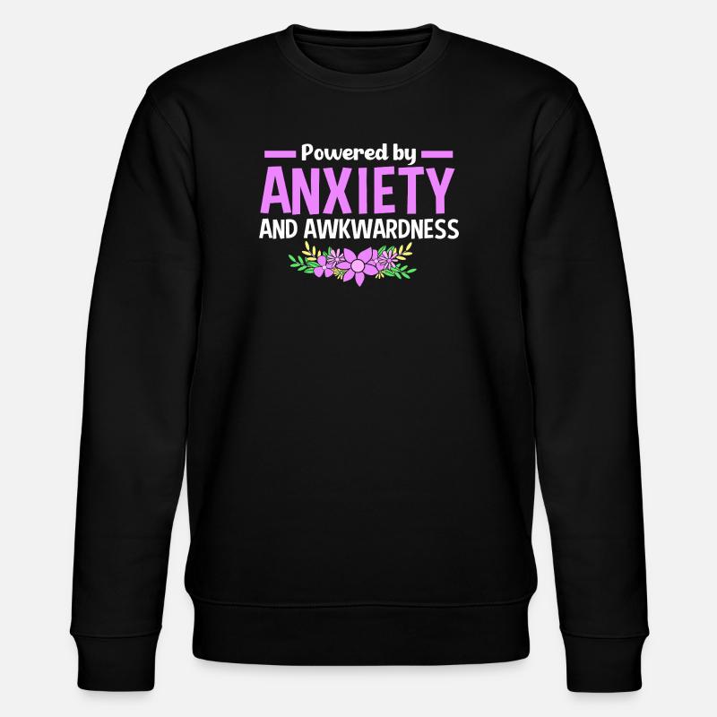 Anxiety Anxious Scaredy Introvert - Stanley/Stella CHANGER Unisex Organic Sweatshirt - black