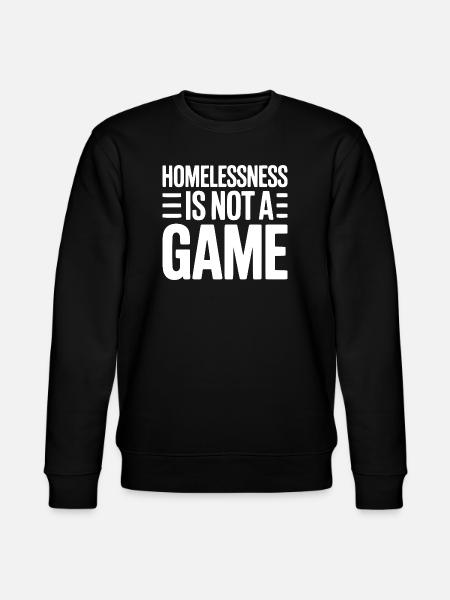 Homelessness is Not a Game - Stanley/Stella CHANGER Unisex Organic Sweatshirt - black