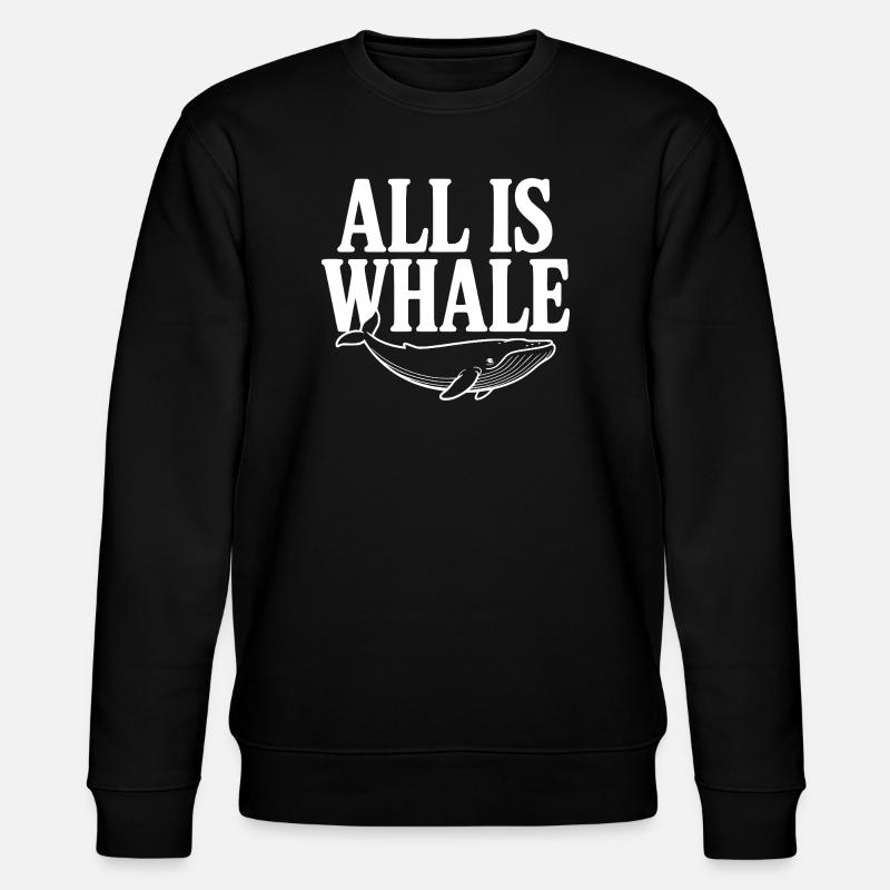 All Is Whale - Stanley/Stella CHANGER Unisex Organic Sweatshirt - black